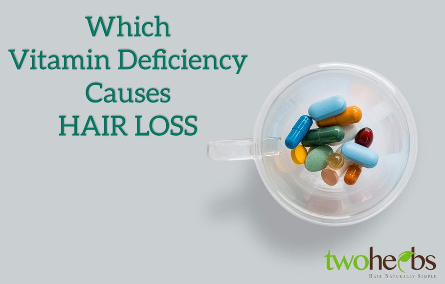 Which Vitamin Deficiency Causes Hair Loss